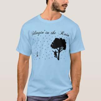 Slingin' in the Rain T-Shirt