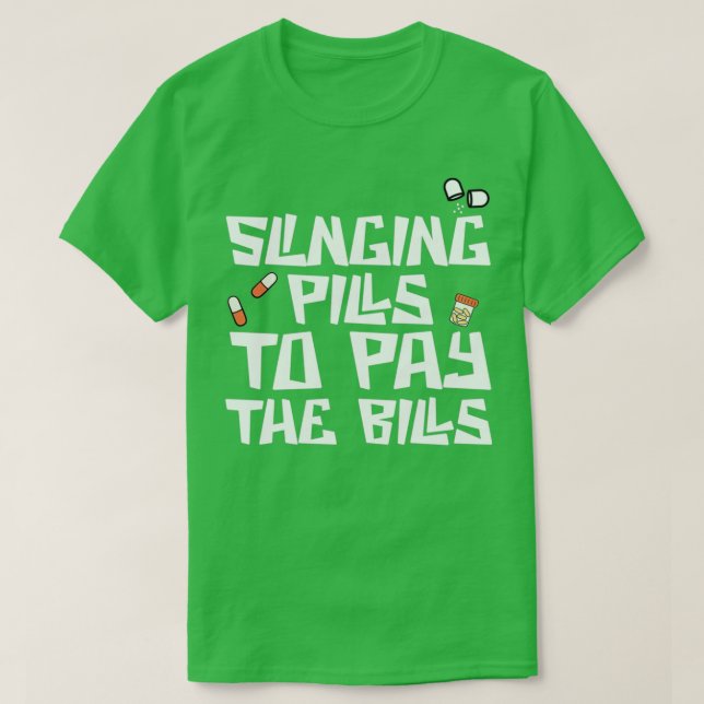 Slinginx27 Pills Funny Pharmacy Tech Certified Pha T-Shirt (Design Front)