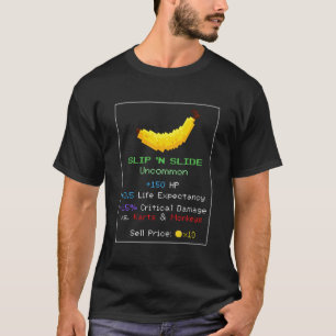 Slip And Slide Banana RPG Uncommon Item T-Shirt