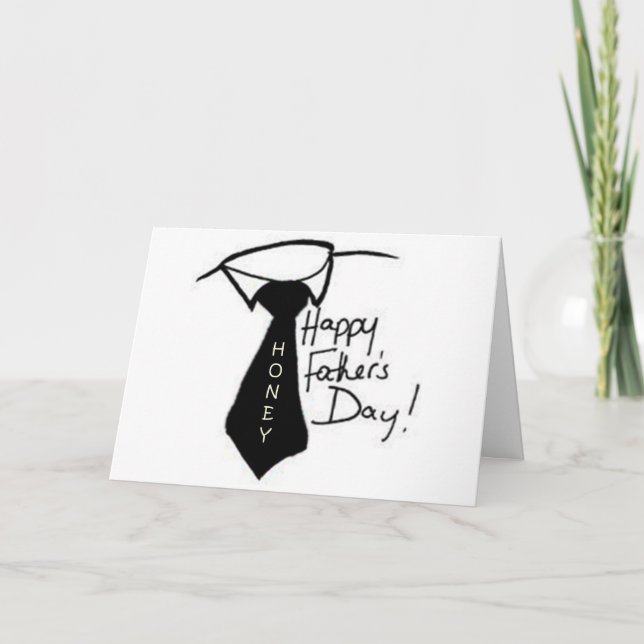 SLIP OUT OF YOUR TIE HONEY FATHERS DAY CARD (Front)