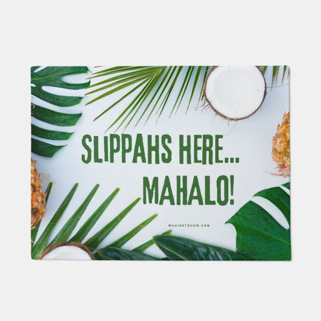 SLIPPAHS HERE MAHALO - SLIPPERS - DOOR MAT RUG (Front)
