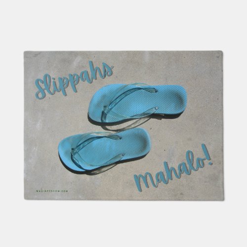 SLIPPAHS MAHALO _ BEACH SLIPPERS ON DOOR MAT 