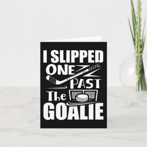 Slipped One Past The Goalie Ice Hockey Player Fun  Card