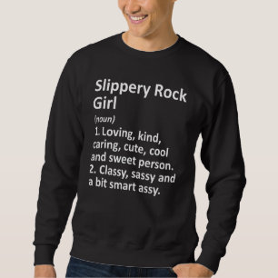 Slippery Rock Girl Pa Pennsylvania  City Roots Sweatshirt
