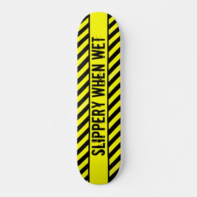 slippery when wet skateboard deck (Front)