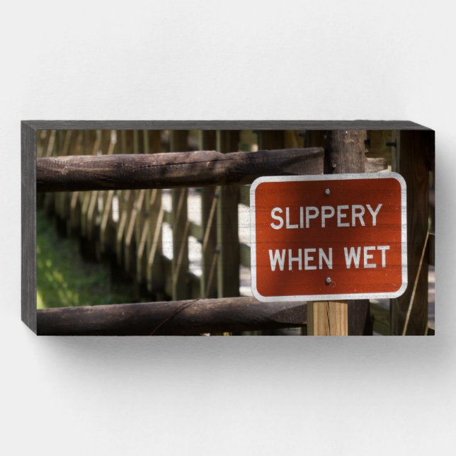 "Slippery When Wet" wooden sign for the house (Front Horizontal)