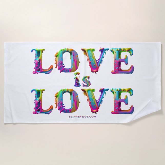 SlipperyJoe love is love dripping melting dynamic  Beach Towel (Front)