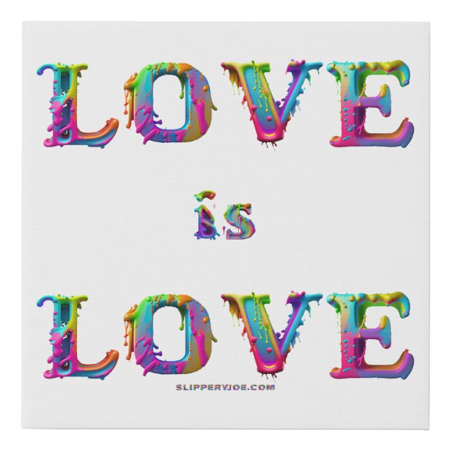 SlipperyJoe love is love dripping melting dynamic  Faux Canvas Print (Front)