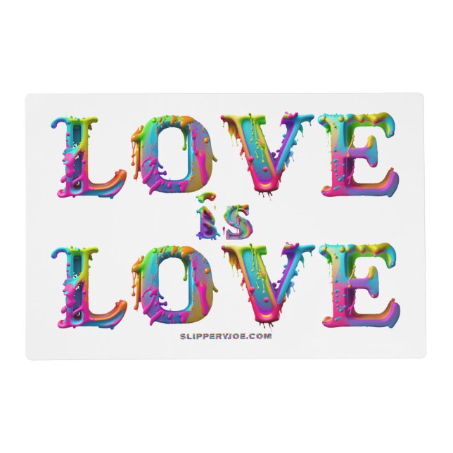 SlipperyJoe love is love dripping melting dynamic  Placemat (Front)