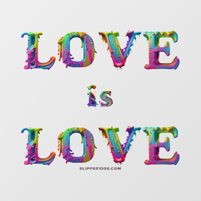 SlipperyJoe love is love dripping melting dynamic  Wall Decal (Front)