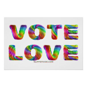 SlipperyJoe vote love equality rainbow-colored fur Poster