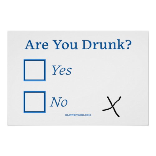 SlipperyJoes Are You Drunk check boxes checkmark  Poster