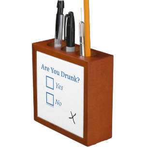 SlipperyJoe's are you drunk humorous slightly sarc Desk Organizer