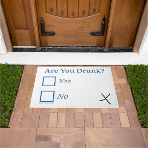 SlipperyJoe's are you drunk humorous slightly sarc Doormat