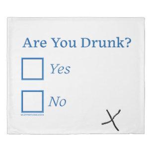 SlipperyJoe's are you drunk humorous slightly sarc Duvet Cover