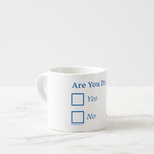 SlipperyJoe's are you drunk humorous slightly sarc Espresso Cup