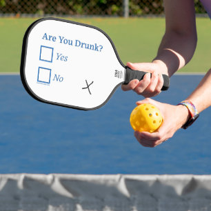 SlipperyJoe's are you drunk humorous slightly sarc Pickleball Paddle