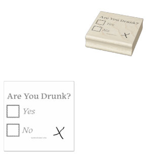 SlipperyJoe's are you drunk humorous slightly sarc Rubber Stamp