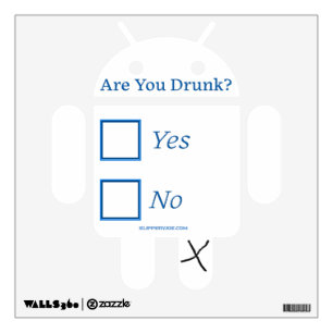 SlipperyJoe's are you drunk humorous slightly sarc Wall Decal