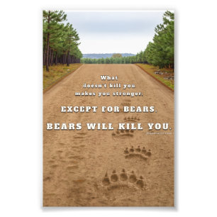 SlipperyJoe's bears will kill you paw prints press