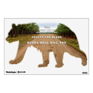 SlipperyJoe's bears will kill you paw prints press Wall Decal
