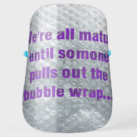 SlipperyJoe's Bubble Wrap popping funny saying pur Face Shield (Front)