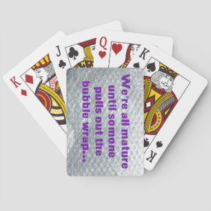 SlipperyJoe's Bubble Wrap popping funny saying pur Poker Cards