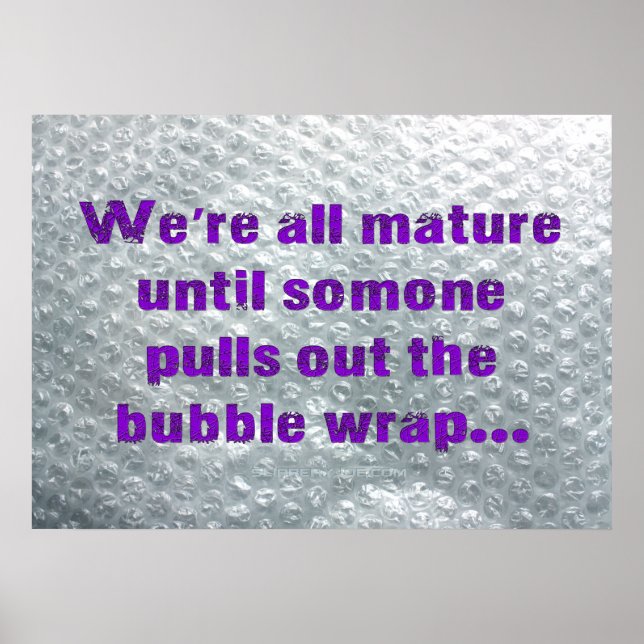 SlipperyJoe's Bubble Wrap popping funny saying pur Poster (Front)