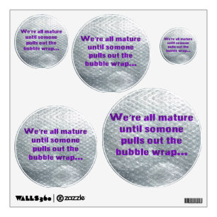 SlipperyJoe's Bubble Wrap popping funny saying pur Wall Decal
