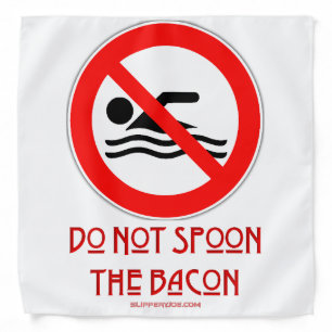 SlipperyJoe's Do Not Spoon Bacon red warning man s Bandana