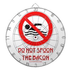 SlipperyJoe's Do Not Spoon Bacon red warning man s Dart Board