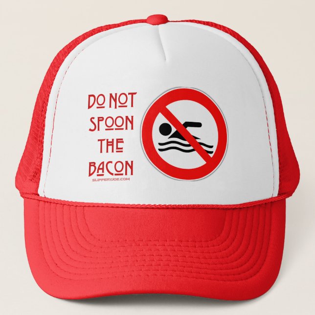 SlipperyJoe's Do Not Spoon Bacon red warning man s Trucker Hat (Front)