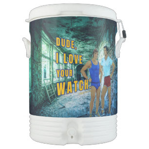 SlipperyJoe's dude love your watch LGBTQIA artisti Beverage Cooler