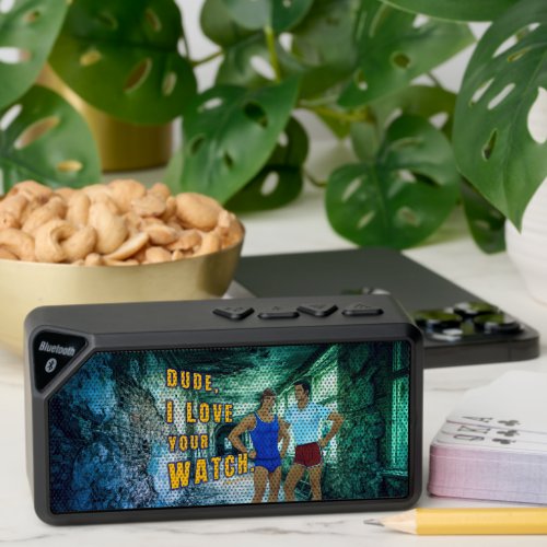 SlipperyJoe's dude love your watch LGBTQIA artisti Bluetooth Speaker