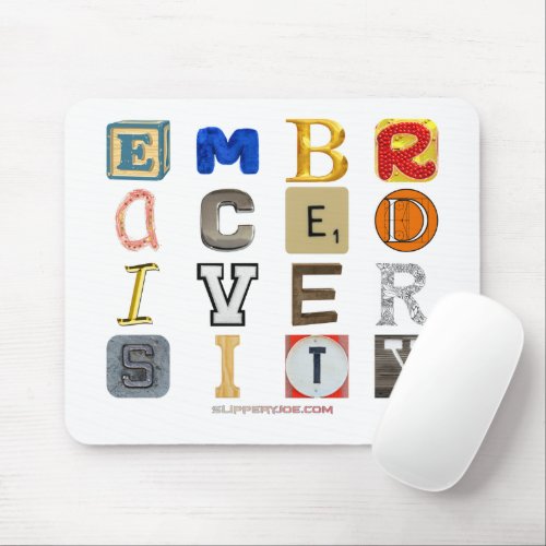 SlipperyJoes embrace diversity cut_out letters co Mouse Pad