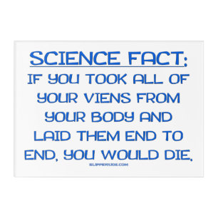 SlipperyJoe's funny saying science fact blue remov Acrylic Print