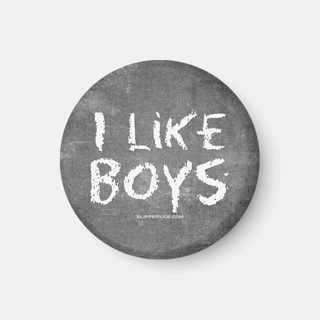 SlipperyJoe's I Like Boys dirty chalkboard dark te Magnet (Front)