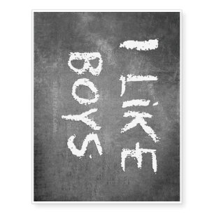 SlipperyJoe's I Like Boys dirty chalkboard dark te Temporary Tattoos