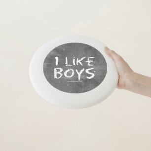 SlipperyJoe's I Like Boys dirty chalkboard dark te Wham-O Frisbee