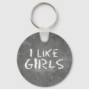 SlipperyJoe's I Like Girls dirty chalkboard dark t Keychain