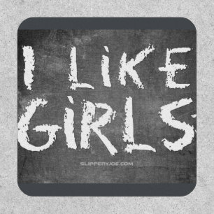 SlipperyJoe's I Like Girls dirty chalkboard dark t Patch
