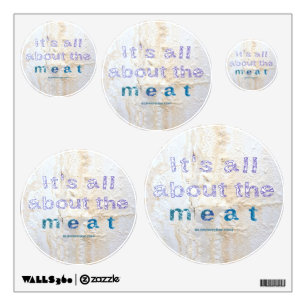 SlipperyJoe's It's all about meat words saying dir Wall Decal