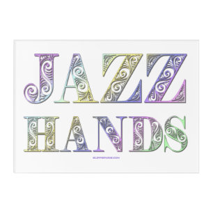 SlipperyJoe's Jazz Hands Broadway musicals dance  Acrylic Print