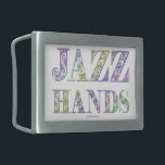 SlipperyJoe's Jazz Hands Broadway musicals dance  Belt Buckle<br><div class="desc">SlipperyJoe's Jazz Hands Broadway musicals dance curly fancy colorful artistic gay pride gifts LGBTQIA</div>
