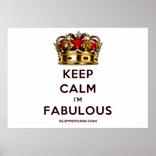 SlipperyJoe's keep calm fabulous golden crown red  Poster