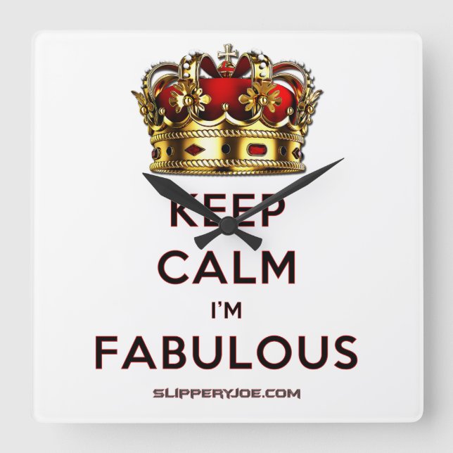 SlipperyJoe's keep calm fabulous golden crown red  Square Wall Clock (Front)