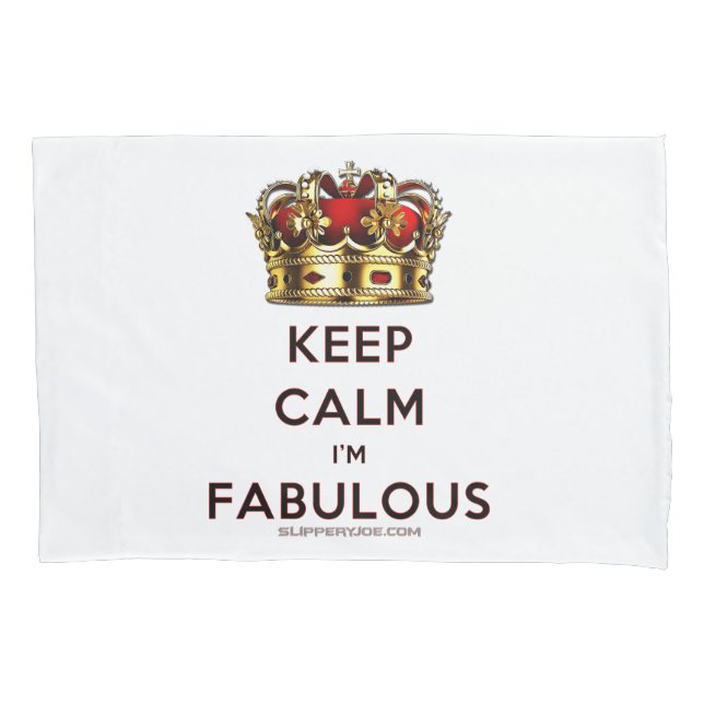 SlipperyJoe's keep calm fabulous spectacular crown Pillow Case (Front)