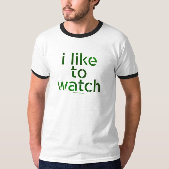 SlipperyJoe's Like to Watch Voyeurism peeping Tom  T-Shirt (Front)