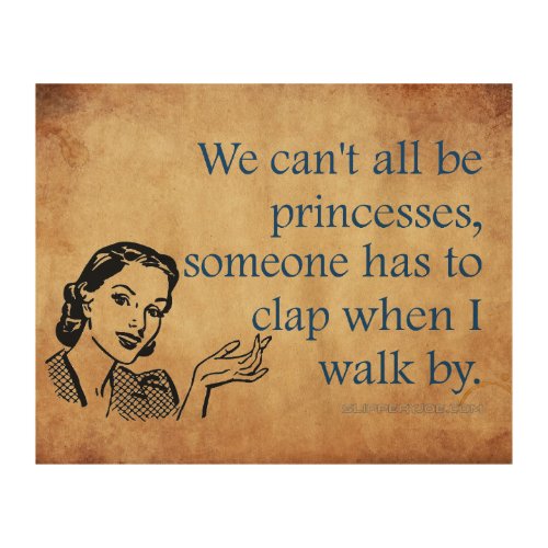 SlipperyJoes Princess clap walking funny 50s cart Wood Wall Art