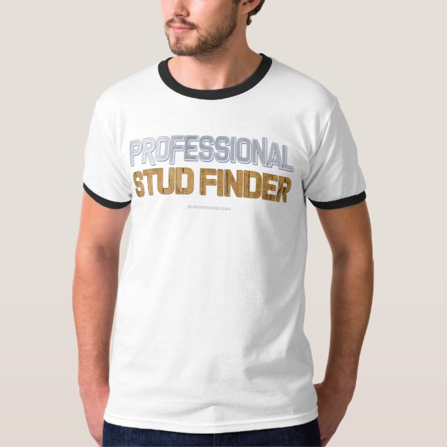 SlipperyJoe's Professional Stud Finder wood 3-D th T-Shirt (Front)